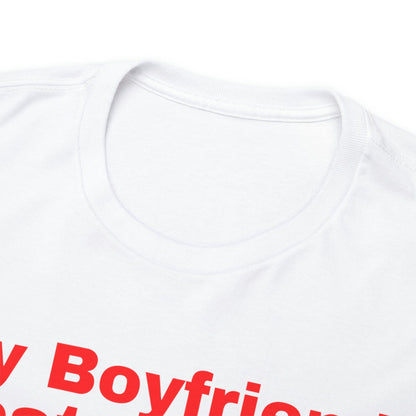 My Boyfriend Cheated On Me And All I Got Was This Lousy Shirt