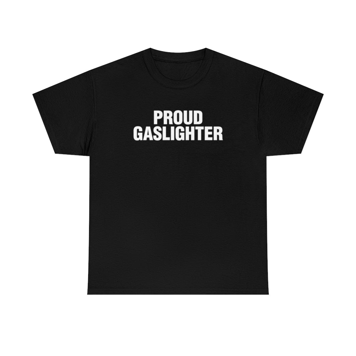 PROUD GASLIGHTER