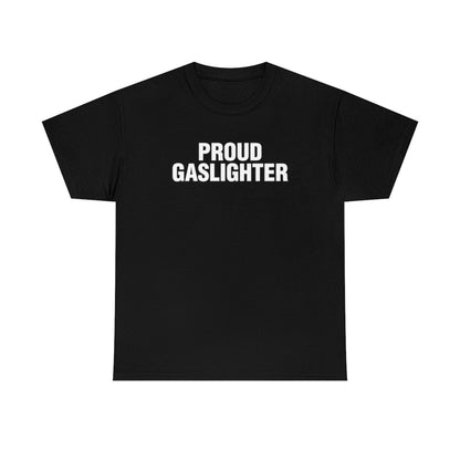 PROUD GASLIGHTER