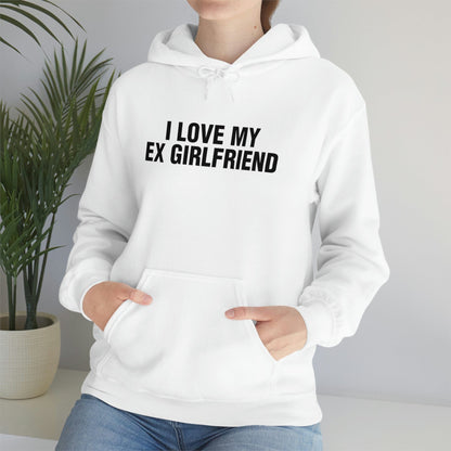 I LOVE MY EX GIRLFRIEND (hoodie)