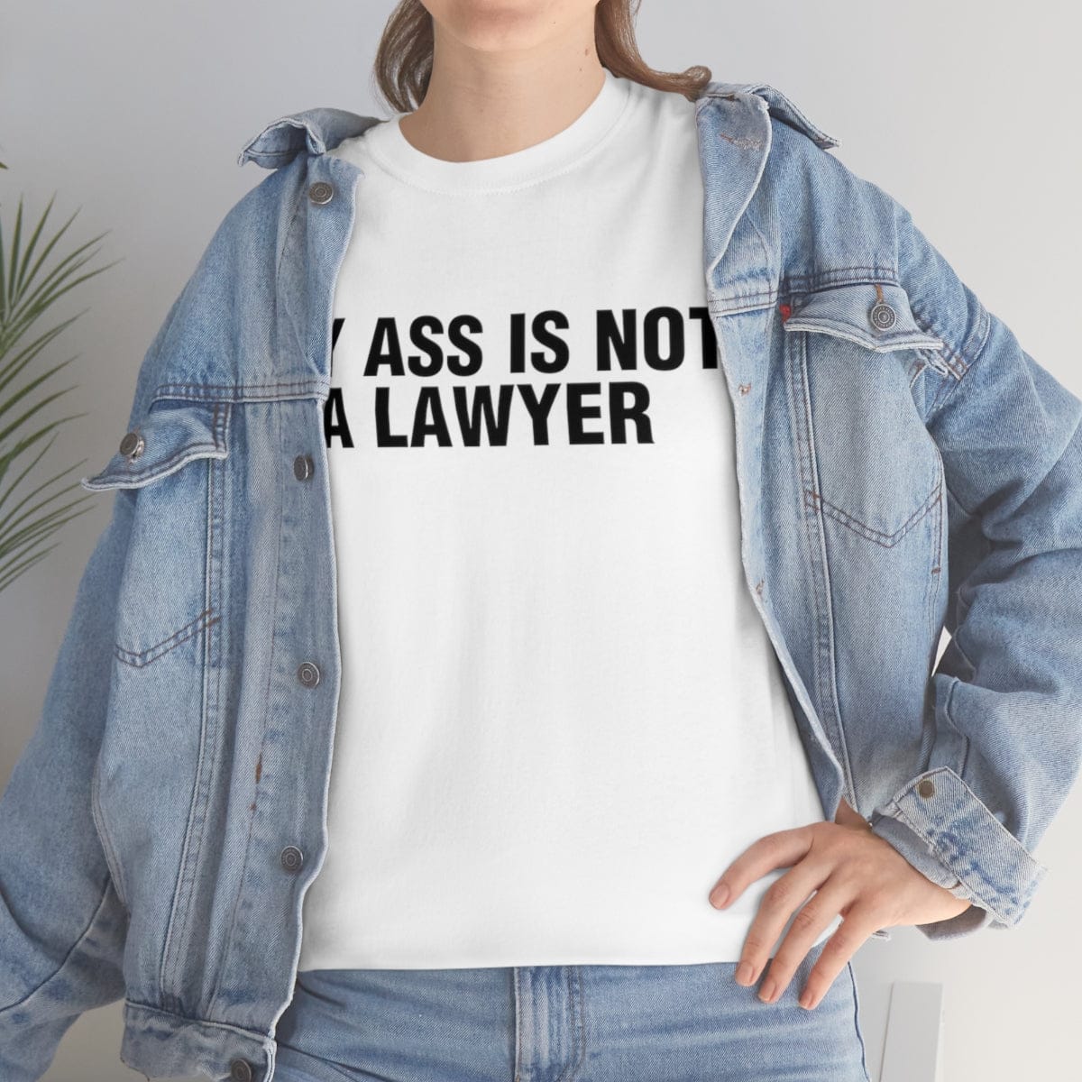 MY ASS IS NOT A LAWYER