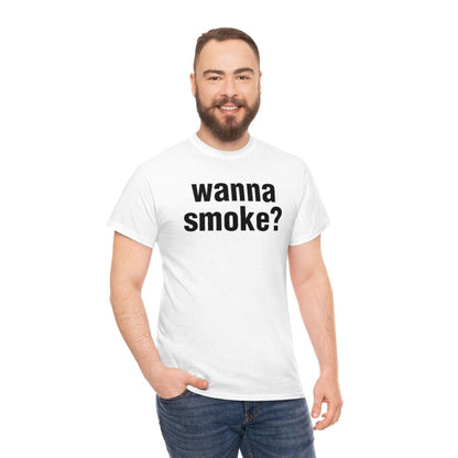 wanna smoke?