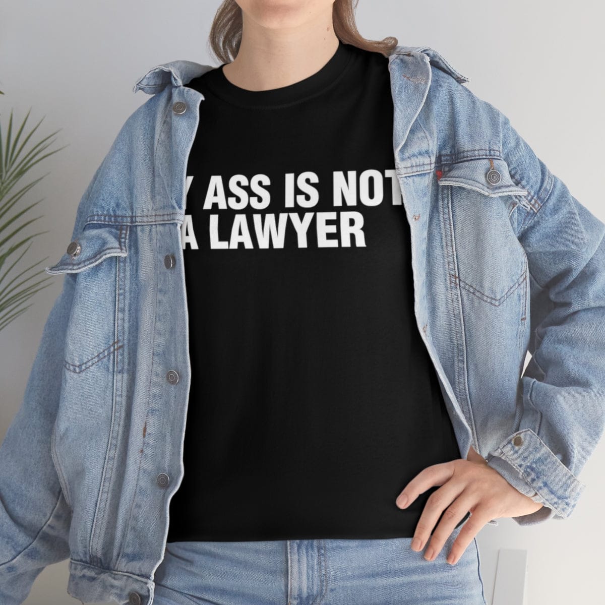 MY ASS IS NOT A LAWYER