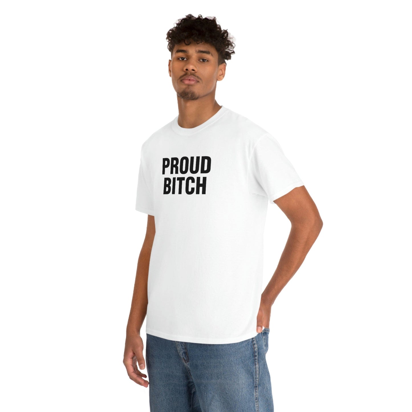 PROUD BITCH