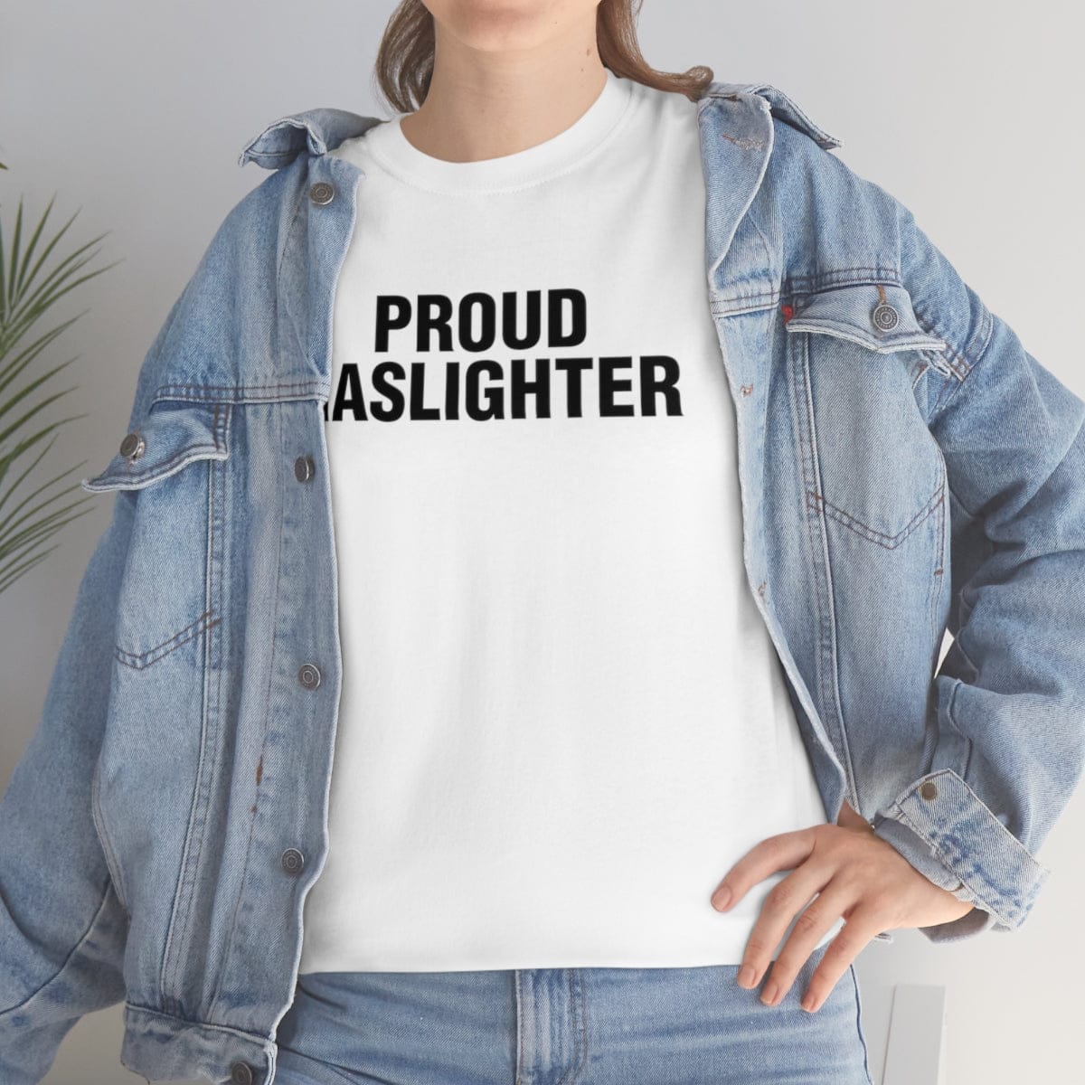 PROUD GASLIGHTER