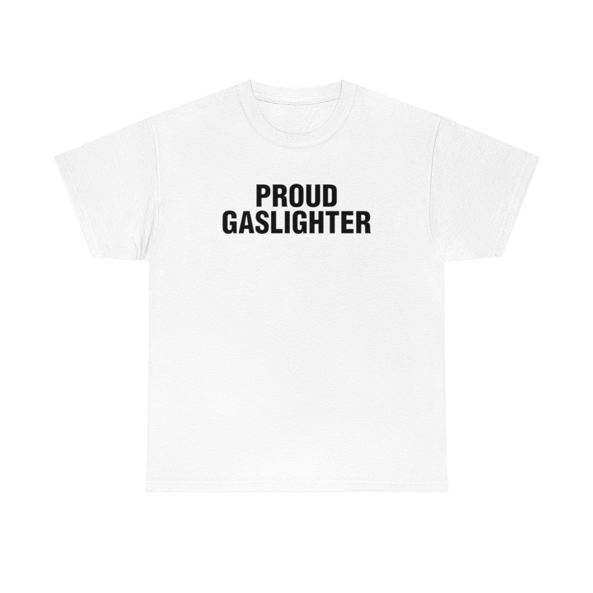 PROUD GASLIGHTER