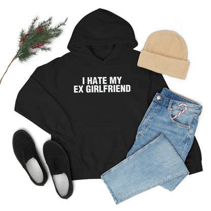 I HATE MY EX GIRLFRIEND (hoodie)
