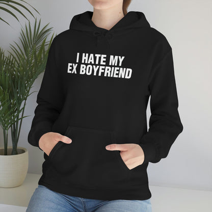 I HATE MY EX BOYFRIEND (hoodie)
