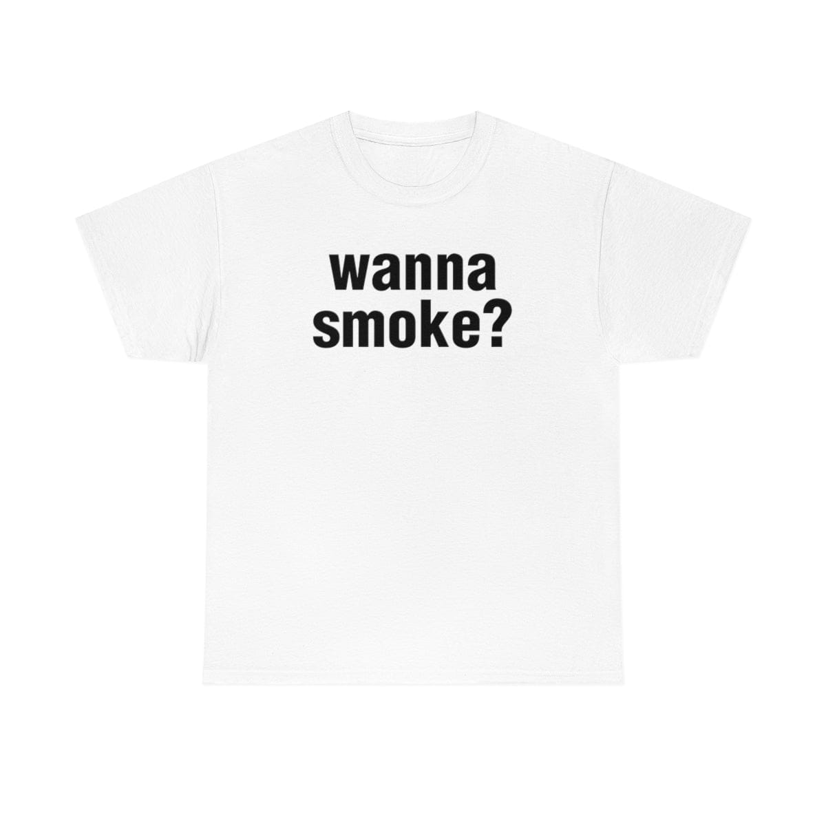 wanna smoke?