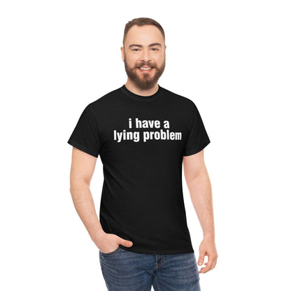 i have a lying problem