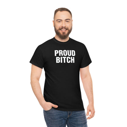 PROUD BITCH